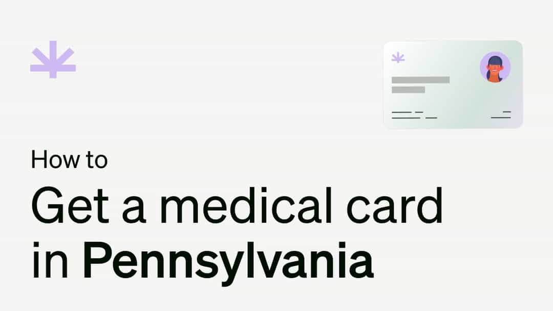 How to get a medical marijuana card in Pennsylvania Leafwell