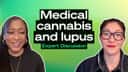 Lupus, Pain, and Cannabis: A Doctor and Patient Share Their Perspectives